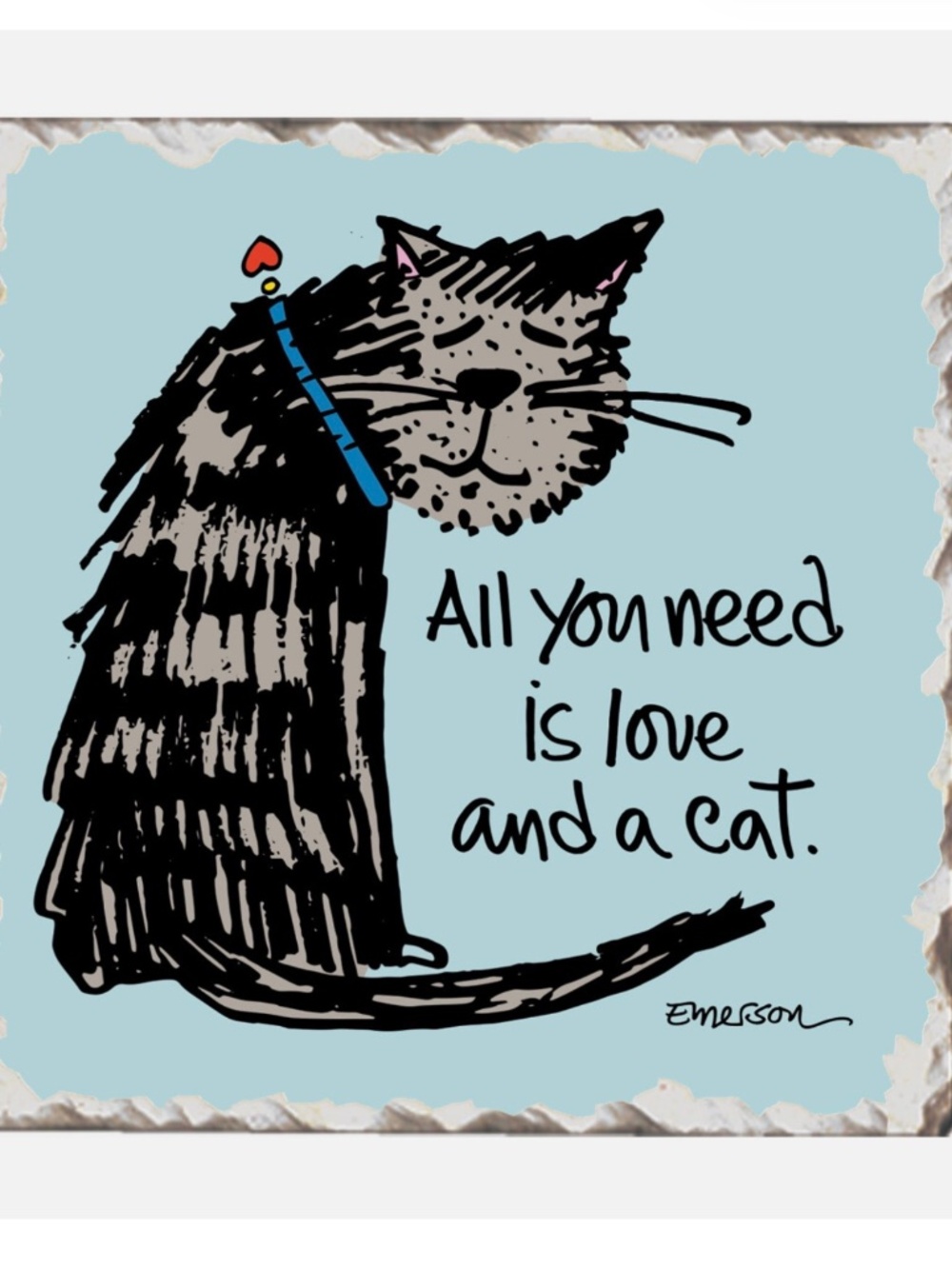 Tumbled Stone cat coaster “All you need is love and a cat”